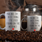 You are the best thing I've ever found on the internet |Mug 11oz or 15 oz