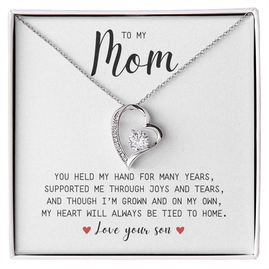 Mom My heart will always be tied to home. Love your Son | Forever Love Heart Pendent